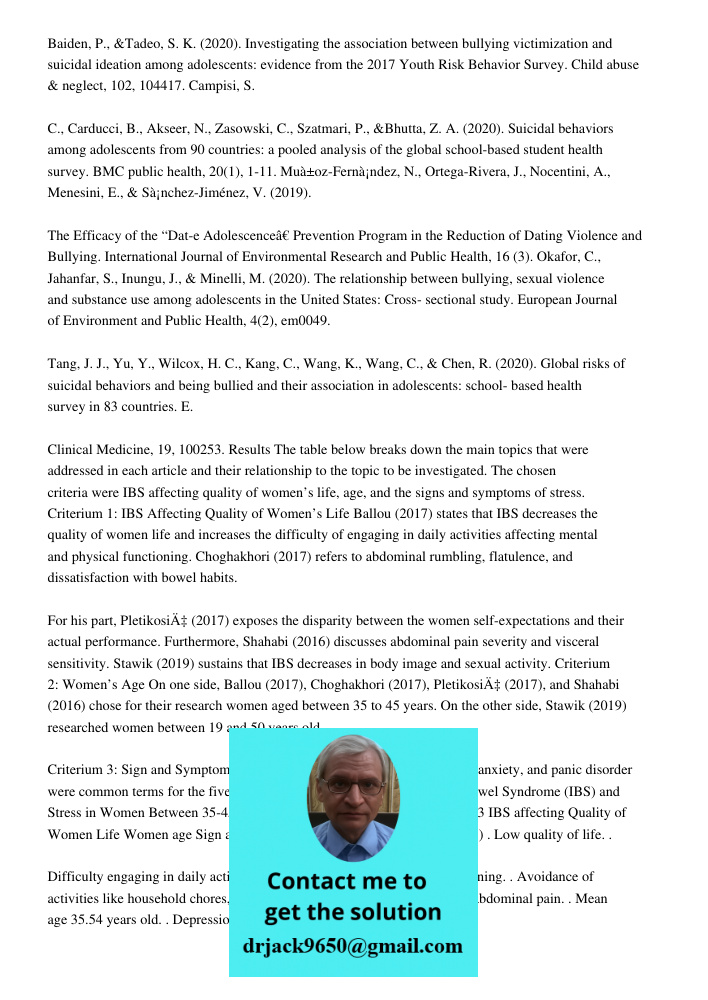 Baiden, P., &Tadeo, S. K. (2020). Investigating the association between bullying victimization and suicidal ideation among adolescents: evidence from the 2017 Youth Risk Behavior Survey. Child abuse & neglect, 102, 10441