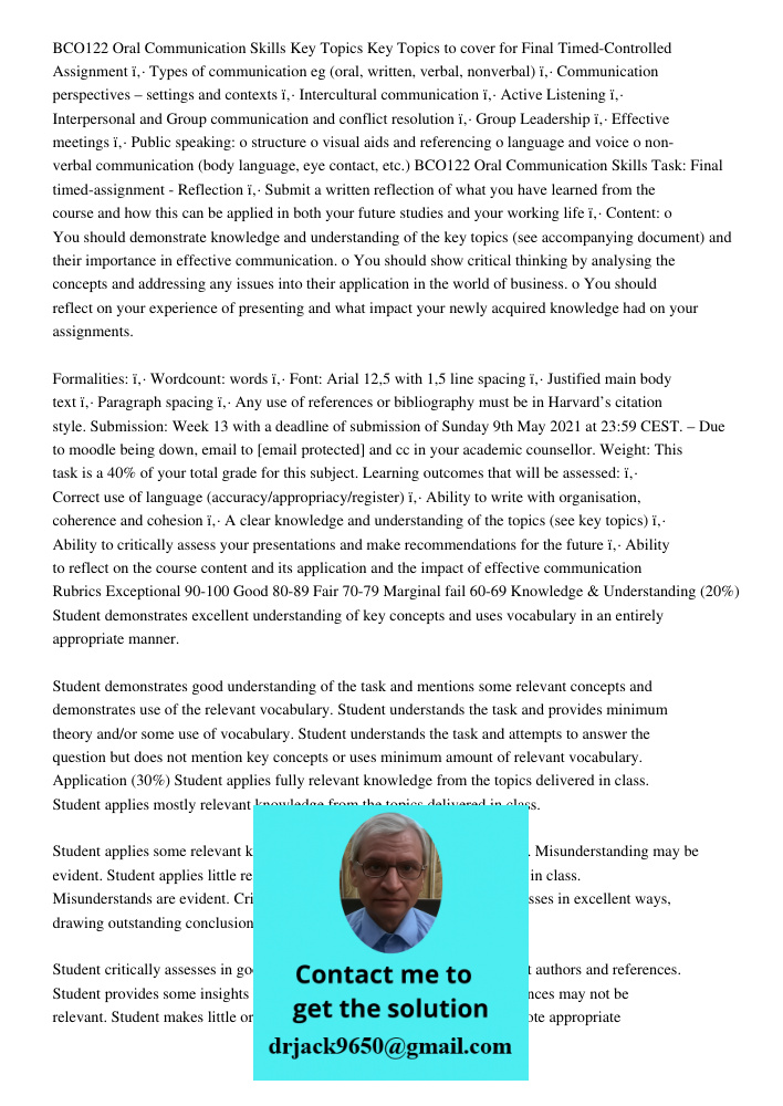 BCO122 Oral Communication Skills Key Topics Key Topics to cover for Final Timed-Controlled Assignment ï‚· Types of communication eg (oral, written, verbal, nonverbal) ï‚· Communication perspectives – settings and context