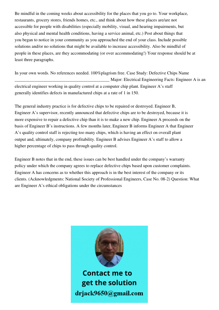 Be mindful in the coming weeks about accessibility for the places that you go to. Your workplace, restaurants, grocery stores, friends homes, etc., and think about how these places are/are not accessible for people with 