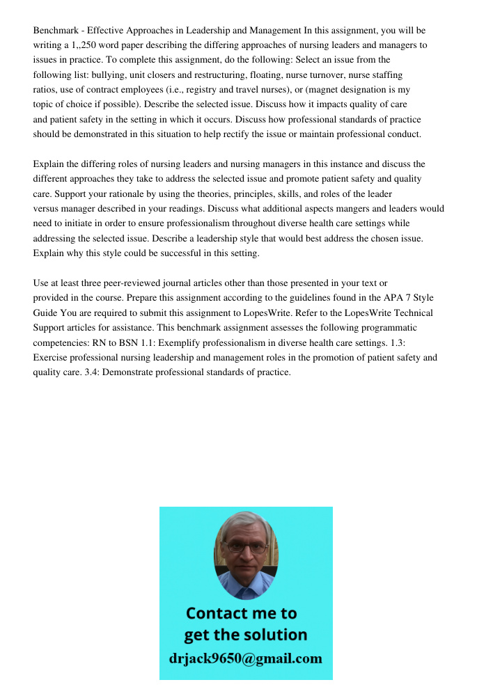 Benchmark - Effective Approaches in Leadership and Management In this assignment, you will be writing a 1,,250 word paper describing the differing approaches of nursing leaders and managers to issues in practice. To comp