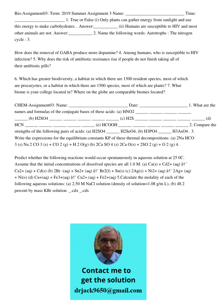 Bio-Assignment03: Term: 2019 Summer Assignment 3 Name: ___________________________ Time: _______________________ 1. True or False (i) Only plants can gather energy from sunlight and use this energy to make carbohydrates.