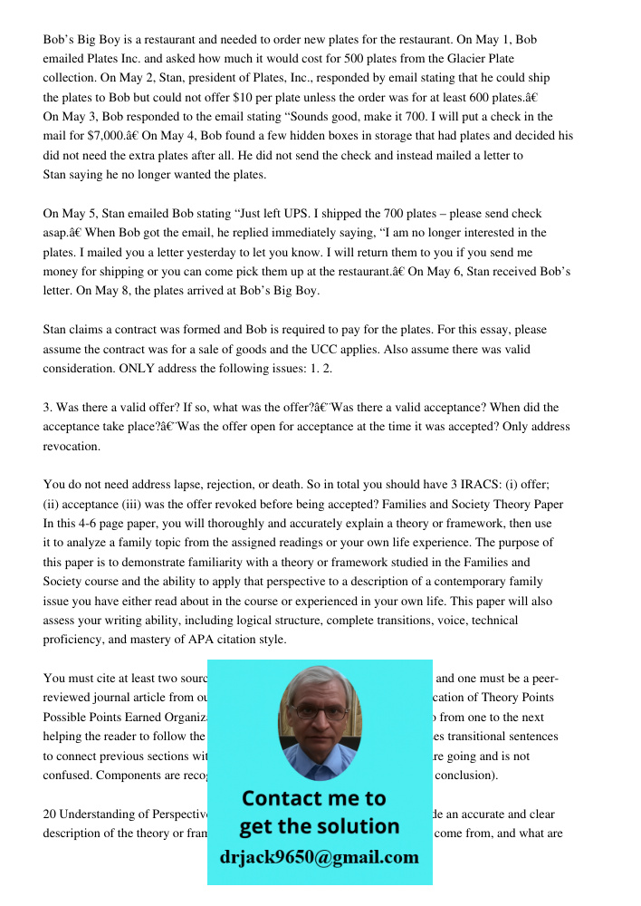 Bob’s Big Boy is a restaurant and needed to order new plates for the restaurant. On May 1, Bob emailed Plates Inc. and asked how much it would cost for 500 plates from the Glacier Plate collection. On May 2, Stan, presid