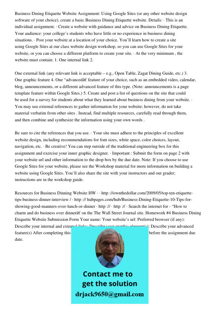 Business Dining Etiquette Website Assignment: Using Google Sites (or any other website design software of your choice), create a basic Business Dining Etiquette website. Details: · This is an individual assignment. · Cre