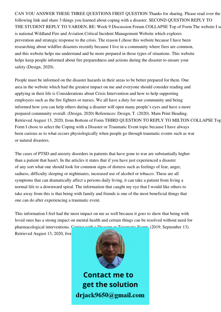 CAN YOU ANSWER THESE THREE QUESTIONS FIRST QUESTION Thanks for sharing. Please read over the following link and share 3 things you learned about coping with a disaster. SECOND QUESTION REPLY TO THE STUDENT REPLY TO VARDE