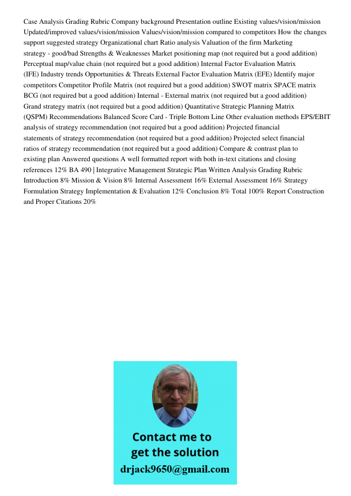 Case Analysis Grading Rubric Company background Presentation outline Existing values/vision/mission Updated/improved values/vision/mission Values/vision/mission compared to competitors How the changes support suggested s