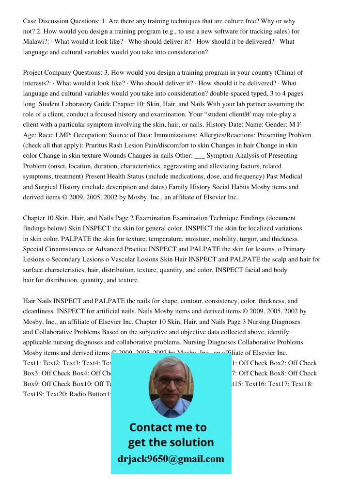Case Discussion Questions: 1. Are there any training techniques that are culture free? Why or why not? 2. How would you design a training program (e.g., to use a new software for tracking sales) for Malawi?: · What would