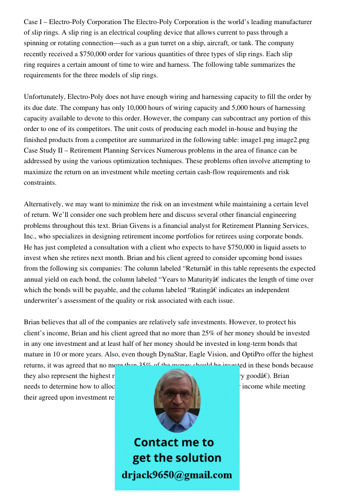 Case I – Electro-Poly Corporation The Electro-Poly Corporation is the world’s leading manufacturer of slip rings. A slip ring is an electrical coupling device that allows current to pass through a spinning or rotating co