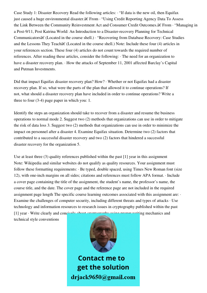 Case Study 1: Disaster Recovery Read the following articles: · “If data is the new oil, then Equifax just caused a huge environmental disaster.â€ From · “Using Credit Reporting Agency Data To Assess the Link Between the 