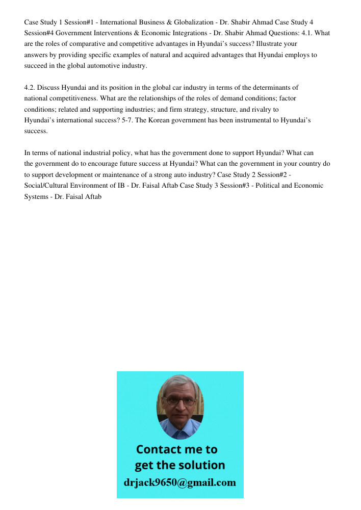 Case Study 1 Session#1 - International Business & Globalization - Dr. Shabir Ahmad Case Study 4 Session#4 Government Interventions & Economic Integrations - Dr. Shabir Ahmad Questions: 4.1. What are the roles of comparat