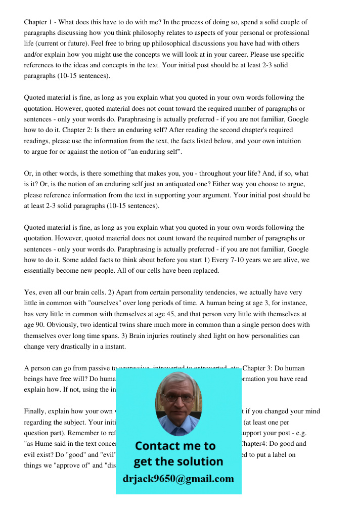 Chapter 1 - What does this have to do with me? In the process of doing so, spend a solid couple of paragraphs discussing how you think philosophy relates to aspects of your personal or professional life (current or futur
