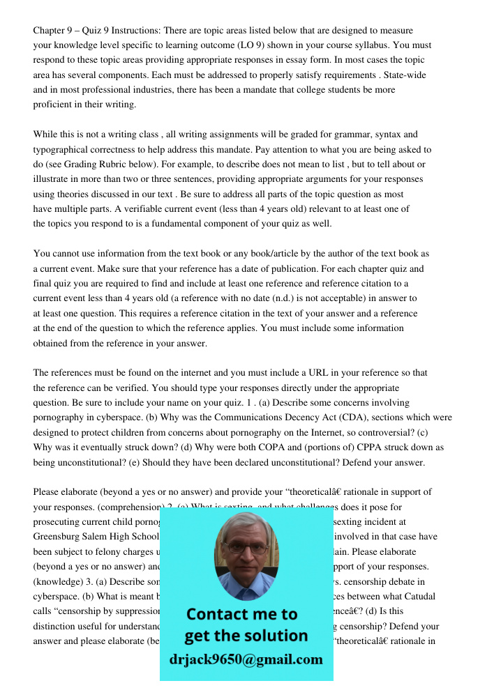 Chapter 9 – Quiz 9 Instructions: There are topic areas listed below that are designed to measure your knowledge level specific to learning outcome (LO 9) shown in your course syllabus. You must respond to these topic are