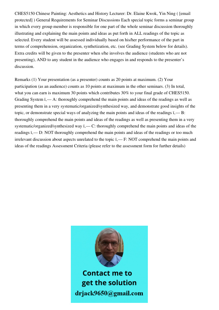 CHES5150 Chinese Painting: Aesthetics and History Lecturer: Dr. Elaine Kwok, Yin Ning ( [email protected] ) General Requirements for Seminar Discussions Each special topic forms a seminar group in which every group membe