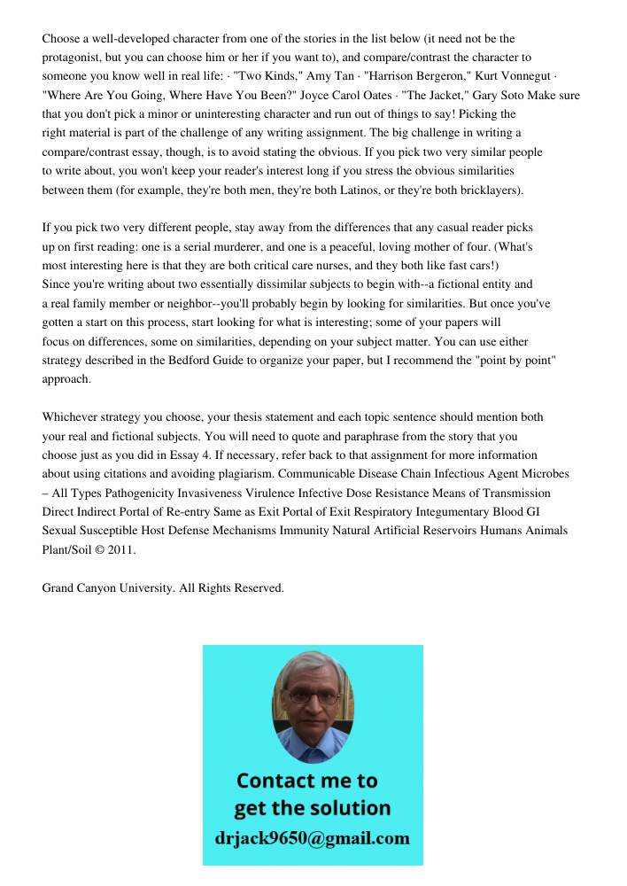 Choose a well-developed character from one of the stories in the list below (it need not be the protagonist, but you can choose him or her if you want to), and compare/contrast the character to someone you know well in r