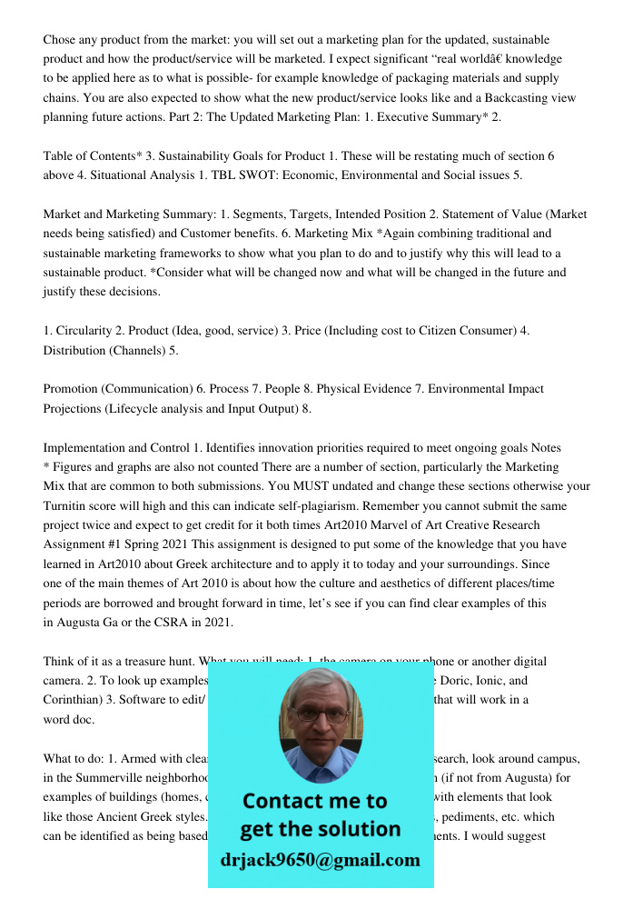 Chose any product from the market: you will set out a marketing plan for the updated, sustainable product and how the product/service will be marketed. I expect significant “real worldâ€ knowledge to be applied here as t