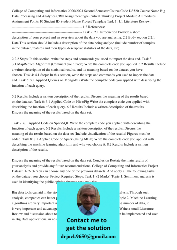 College of Computing and Informatics 2020/2021 Second Semester Course Code DS520 Course Name Big Data Processing and Analytics CRN Assignment type Critical Thinking Project Module All modules Assignment Points 10 Student