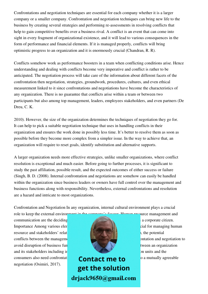 Confrontations and negotiation techniques are essential for each company whether it is a larger company or a smaller company. Confrontation and negotiation techniques can bring new life to the business by creating severa
