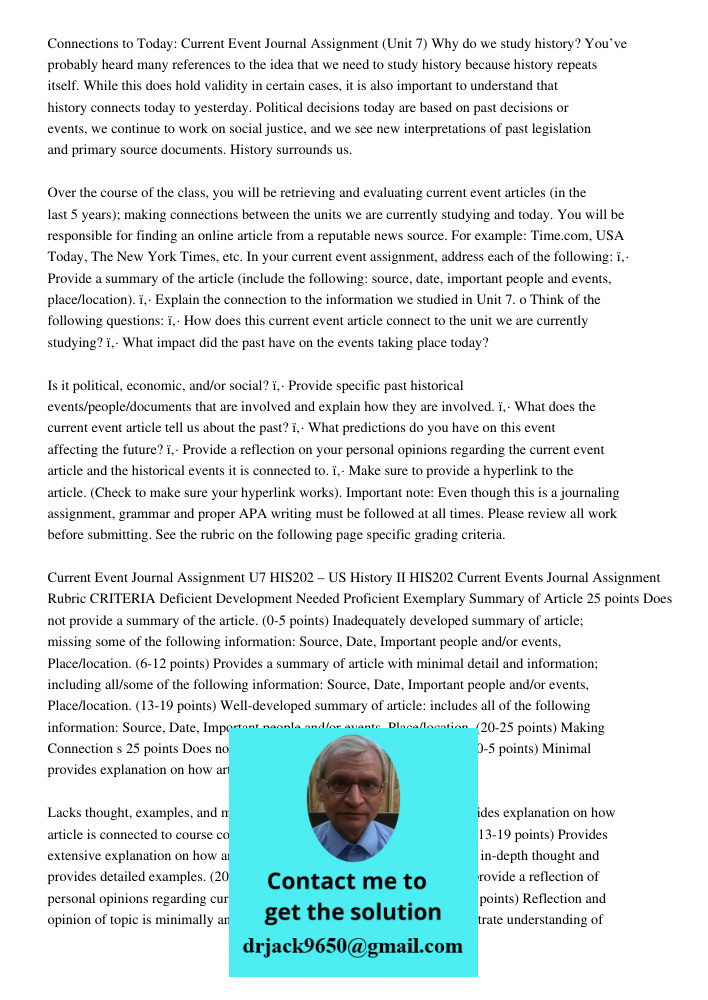 Connections to Today: Current Event Journal Assignment (Unit 7) Why do we study history? You’ve probably heard many references to the idea that we need to study history because history repeats itself. While this does hol