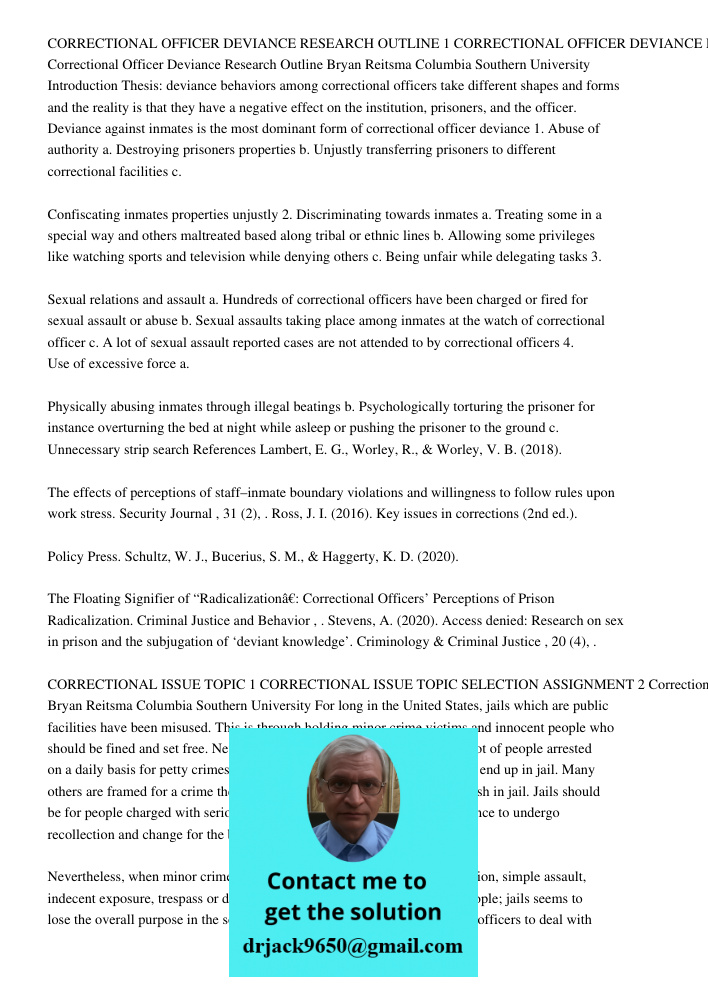 CORRECTIONAL OFFICER DEVIANCE RESEARCH OUTLINE 1 CORRECTIONAL OFFICER DEVIANCE RESEARCH OUTLINE 3 Correctional Officer Deviance Research Outline Bryan Reitsma Columbia Southern University Introduction Thesis: deviance be