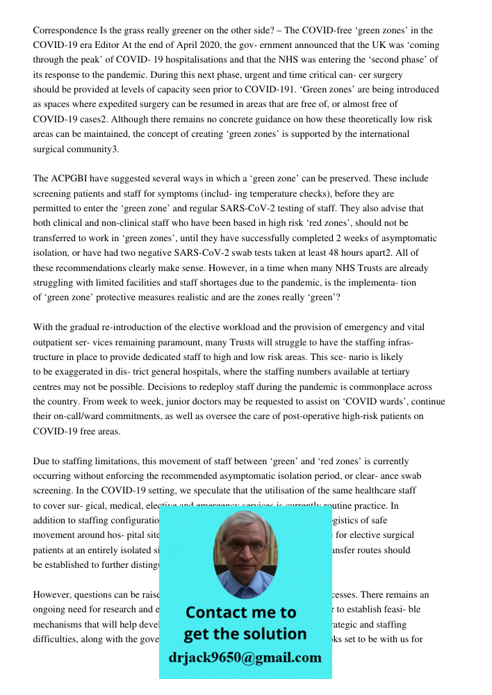 Correspondence Is the grass really greener on the other side? – The COVID-free ‘green zones’ in the COVID-19 era Editor At the end of April 2020, the gov- ernment announced that the UK was ‘coming through the peak’ of CO