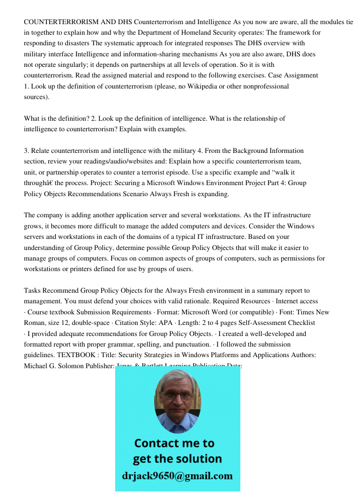 COUNTERTERRORISM AND DHS Counterterrorism and Intelligence As you now are aware, all the modules tie in together to explain how and why the Department of Homeland Security operates: The framework for responding to disast