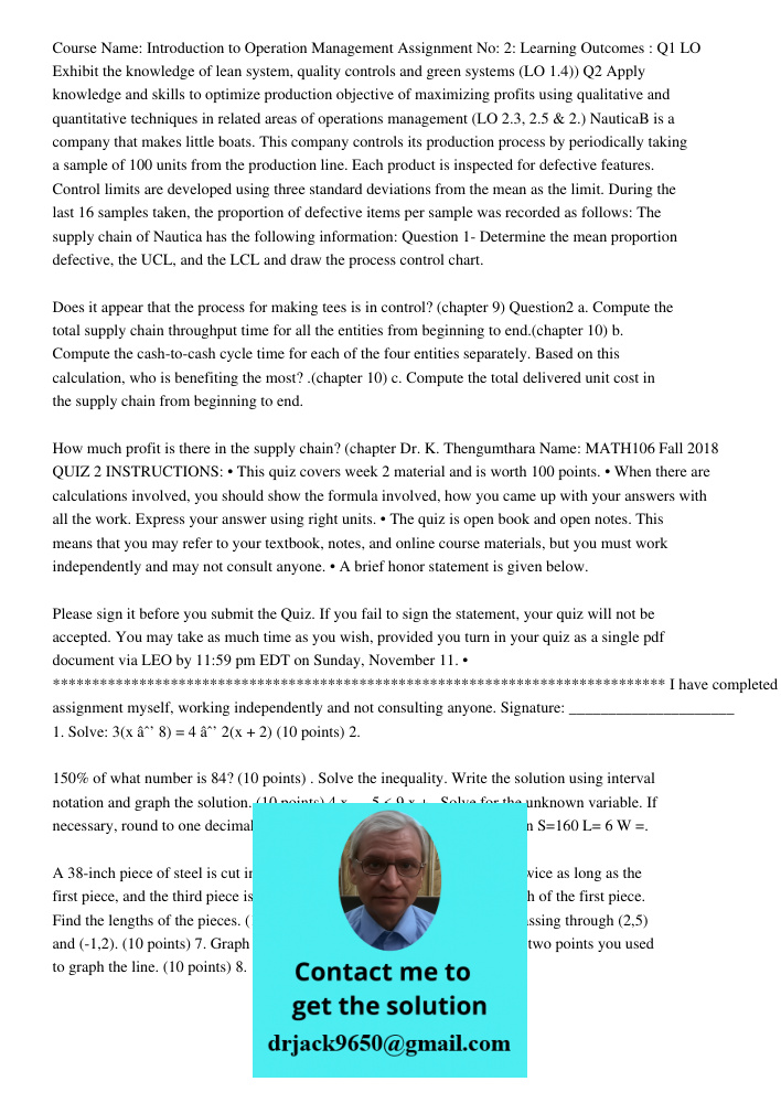 Course Name: Introduction to Operation Management Assignment No: 2: Learning Outcomes : Q1 LO Exhibit the knowledge of lean system, quality controls and green systems (LO 1.4)) Q2 Apply knowledge and skills to optimize p