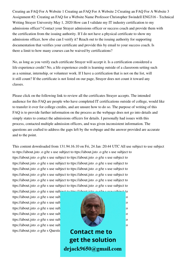 Creating an FAQ For A Website 1 Creating an FAQ For A Website 2 Creating an FAQ For A Website 3 Assignment #2: Creating an FAQ for a Website Name Professor Christopher Swindell ENG316 - Technical Writing Strayer Universi