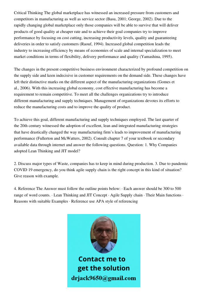 Critical Thinking The global marketplace has witnessed an increased pressure from customers and competitors in manufacturing as well as service sector (Basu, 2001; George, 2002). Due to the rapidly changing global market