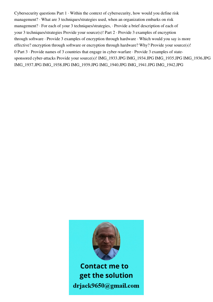 Cybersecurity questions Part 1 · Within the context of cybersecurity, how would you define risk management? · What are 3 techniques/strategies used, when an organization embarks on risk management? · For each of your 3 t