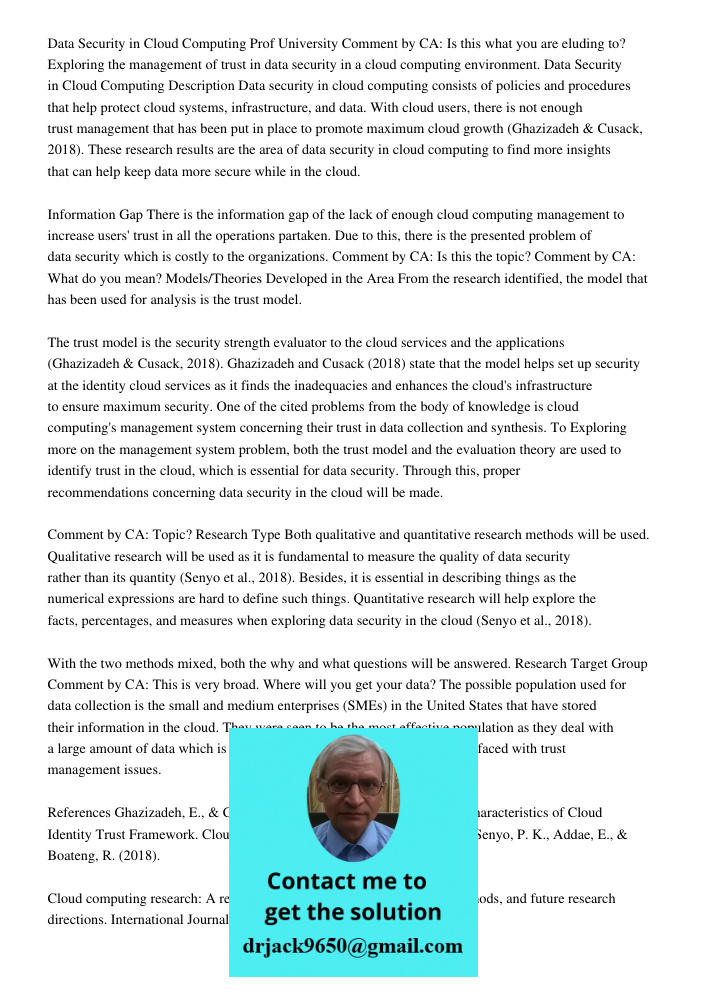 Data Security in Cloud Computing Prof University Comment by CA: Is this what you are eluding to? Exploring the management of trust in data security in a cloud computing environment. Data Security in Cloud Computing Descr
