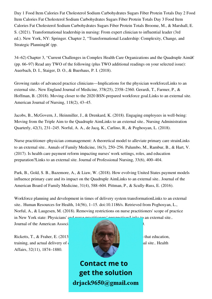 Day 1 Food Item Calories Fat Cholesterol Sodium Carbohydrates Sugars Fiber Protein Totals Day 2 Food Item Calories Fat Cholesterol Sodium Carbohydrates Sugars Fiber Protein Totals Day 3 Food Item Calories Fat Cholesterol