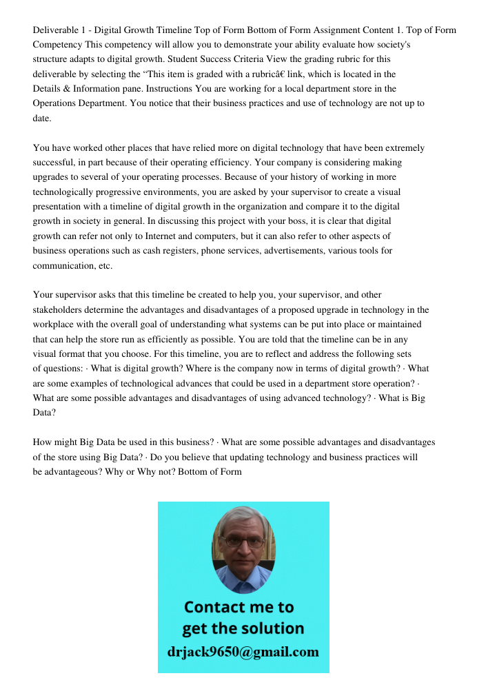 Deliverable 1 - Digital Growth Timeline Top of Form Bottom of Form Assignment Content 1. Top of Form Competency This competency will allow you to demonstrate your ability evaluate how society's structure adapts to digita