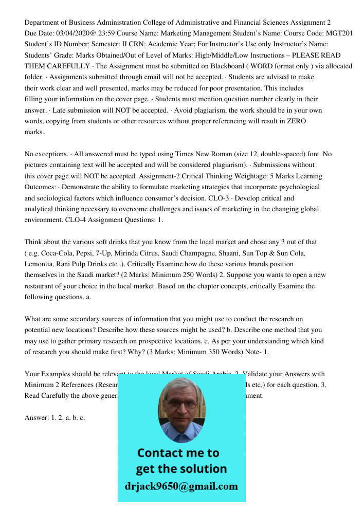 Department of Business Administration College of Administrative and Financial Sciences Assignment 2 Due Date: 03/04/2020@ 23:59 Course Name: Marketing Management Student’s Name: Course Code: MGT201 Student’s ID Number: S