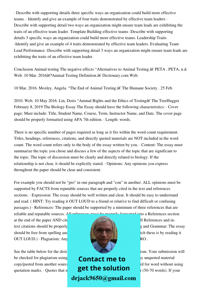 · Describe with supporting details three specific ways an organization could build more effective teams. · Identify and give an example of four traits demonstrated by effective team leaders · Describe with supporting det