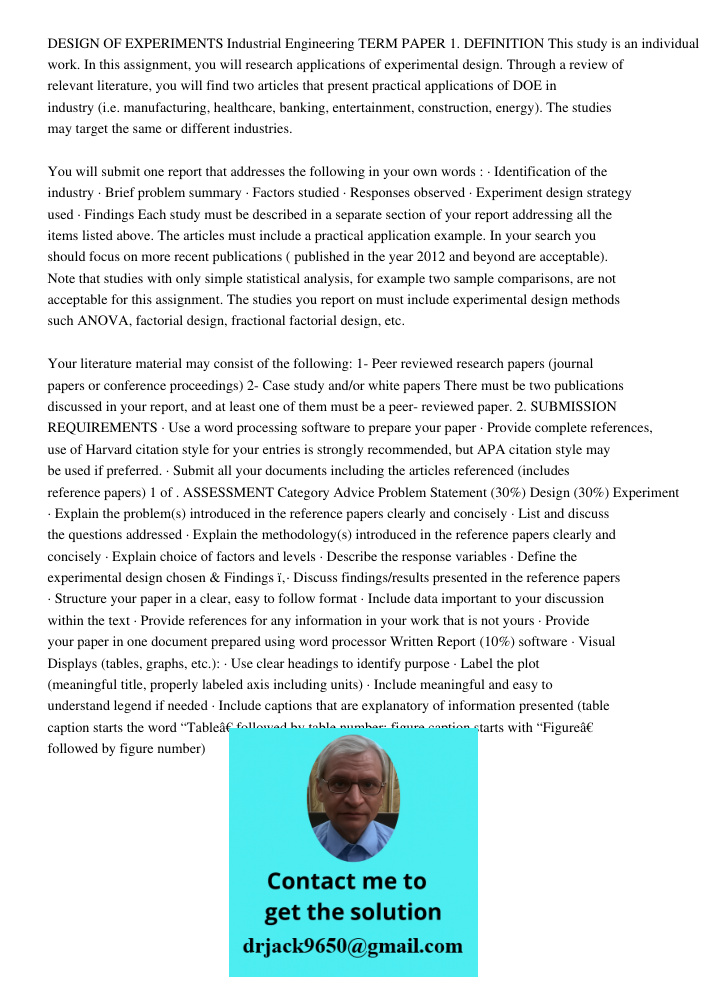 DESIGN OF EXPERIMENTS Industrial Engineering TERM PAPER 1. DEFINITION This study is an individual work. In this assignment, you will research applications of experimental design. Through a review of relevant literature, 