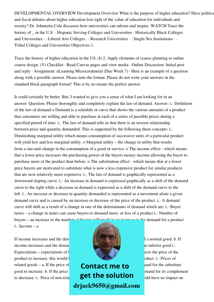 DEVELOPMENTAL OVERVIEW Development Overview What is the purpose of higher education? Have political and fiscal debates about higher education lost sight of the value of education for individuals and society? Dr. Johnnett