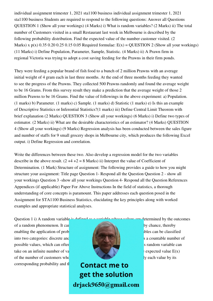 Students are required to respond to the following questions: Answer all Questions QUESTION 1 (Show all your workings) (4 Marks) i) What is random variables? (2 Marks) ii) The total number of Customers visited in a small 