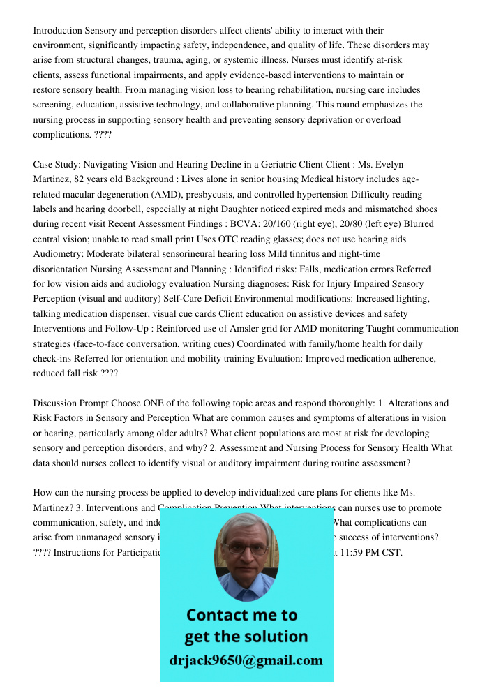 Introduction Sensory and perception disorders affect clients' ability to interact with their environment, significantly impacting safety, independence, and quality of life. These disorders may arise from structural chang
