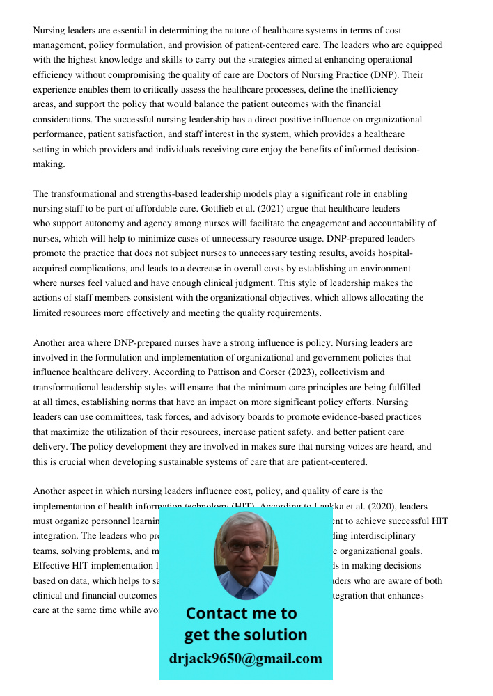 Nursing leaders are essential in determining the nature of healthcare systems in terms of cost management, policy formulation, and provision of patient-centered care. The leaders who are equipped with the highest knowled