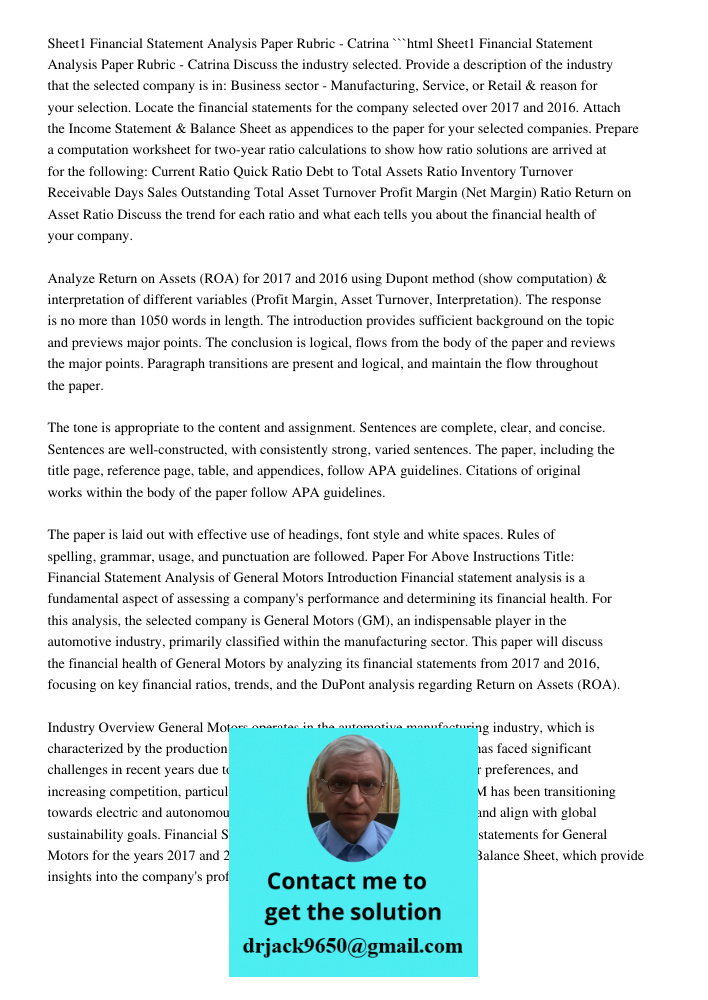 ```html Discuss the industry selected. Provide a description of the industry that the selected company is in: Business sector - Manufacturing, Service, or Retail & reason for your selection. Locate the financial statemen