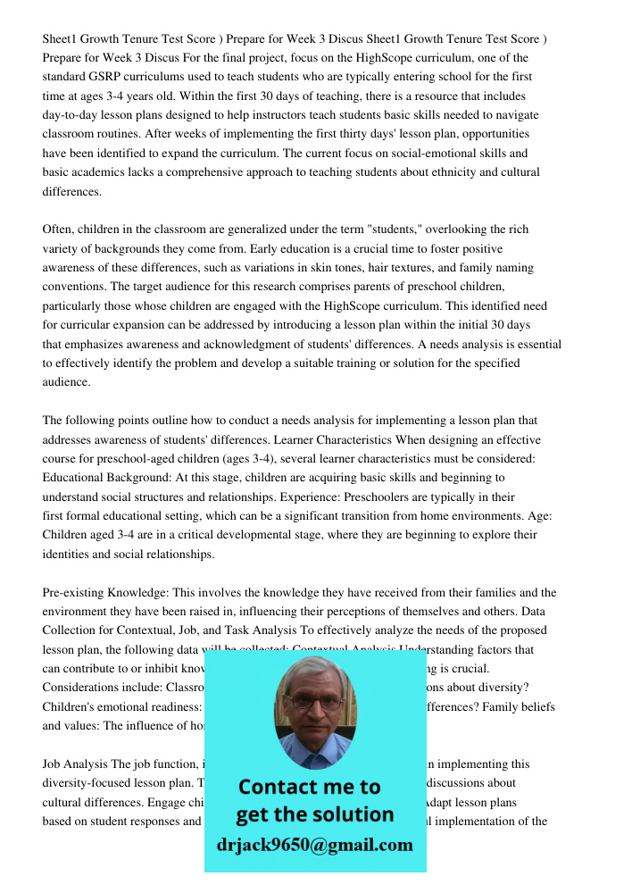 For the final project, focus on the HighScope curriculum, one of the standard GSRP curriculums used to teach students who are typically entering school for the first time at ages 3-4 years old. Within the first 30 days o