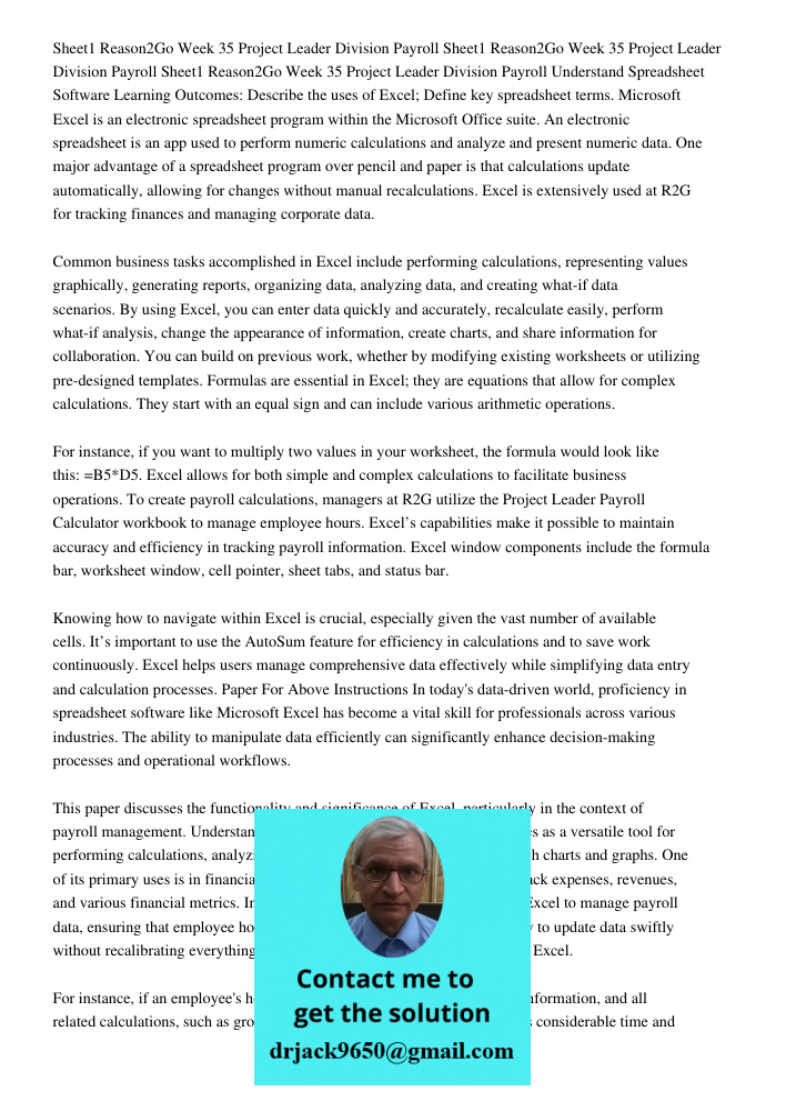 Sheet1 Reason2Go Week 35 Project Leader Division Payroll Understand Spreadsheet Software Learning Outcomes: Describe the uses of Excel; Define key spreadsheet terms. Microsoft Excel is an electronic spreadsheet program w