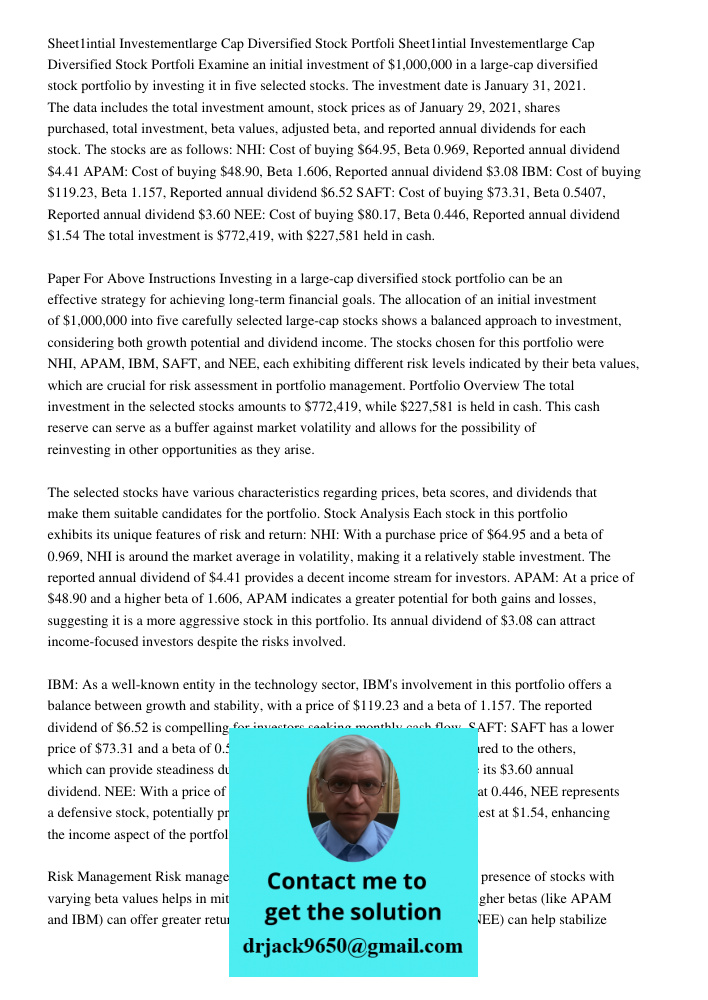 Examine an initial investment of $1,000,000 in a large-cap diversified stock portfolio by investing it in five selected stocks. The investment date is January 31, 2021. The data includes the total investment amount, stoc