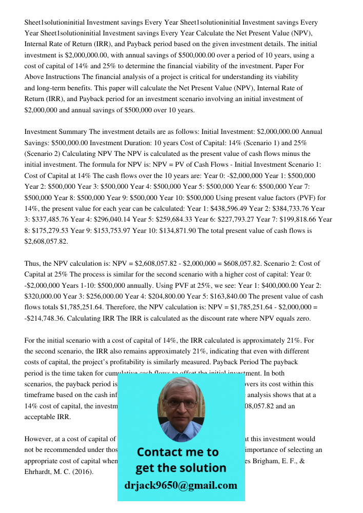 Sheet1solutioninitial Investment 200000000savings Every Year Calculate the Net Present Value (NPV), Internal Rate of Return (IRR), and Payback period based on the given investment details. The initial investment is $2,00