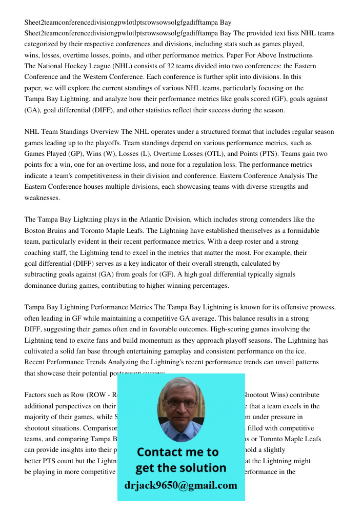 The provided text lists NHL teams categorized by their respective conferences and divisions, including stats such as games played, wins, losses, overtime losses, points, and other performance metrics. Paper For Above Ins