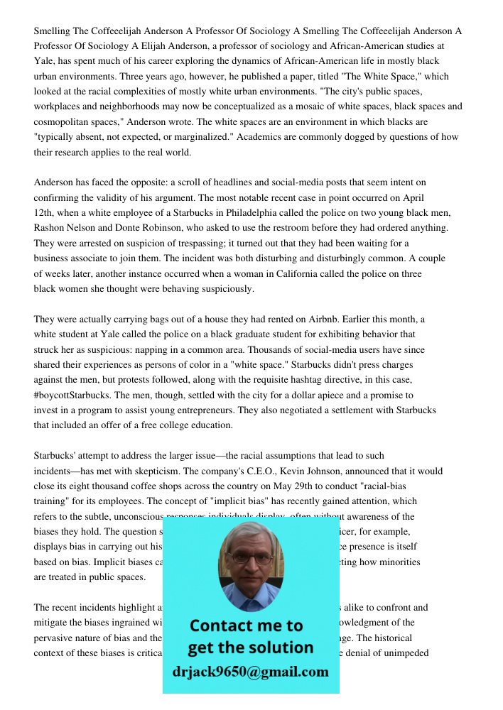 Elijah Anderson, a professor of sociology and African-American studies at Yale, has spent much of his career exploring the dynamics of African-American life in mostly black urban environments. Three years ago, however, h