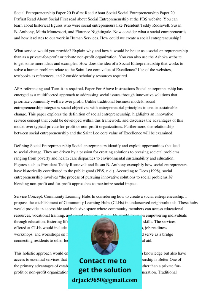First read about Social Entrepreneurship at the PBS website. You can learn about historical figures who were social entrepreneurs like President Teddy Roosevelt, Susan B. Anthony, Maria Montessori, and Florence Nightinga