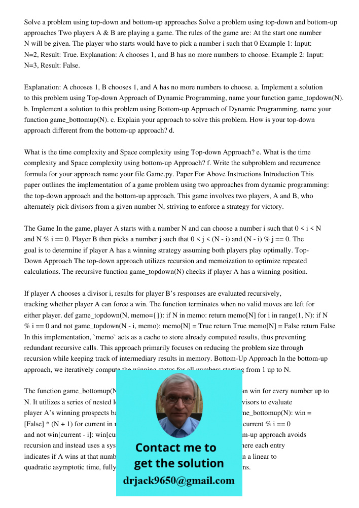 Two players A & B are playing a game. The rules of the game are: At the start one number N will be given. The player who starts would have to pick a number i such that 0