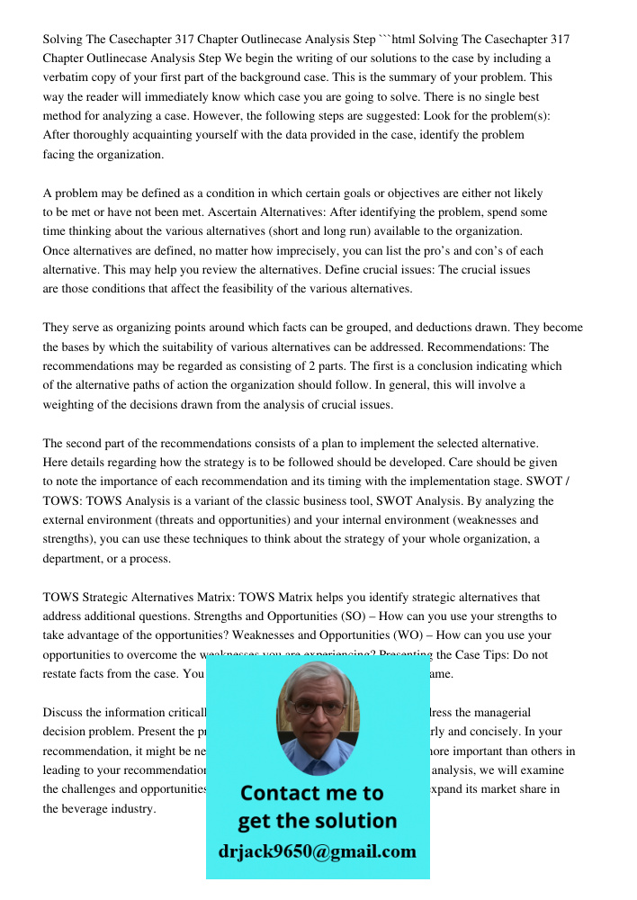 ```html We begin the writing of our solutions to the case by including a verbatim copy of your first part of the background case. This is the summary of your problem. This way the reader will immediately know which case 