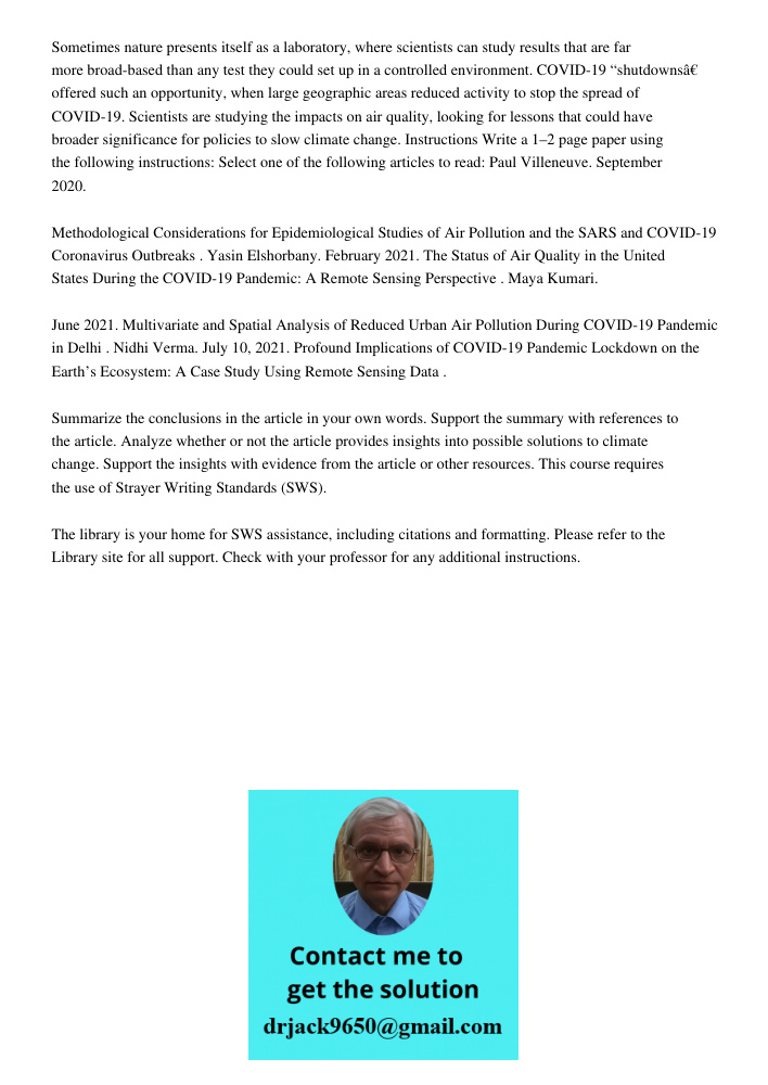 Sometimes nature presents itself as a laboratory, where scientists can study results that are far more broad-based than any test they could set up in a controlled environment. COVID-19 &ldquo;shutdowns&acirc;&euro; offer