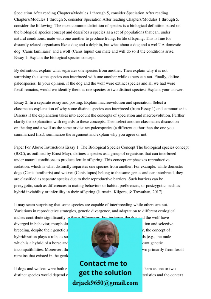 Speciation After reading Chapters/Modules 1 through 5, consider the following: The most common definition of species is a biological definition based on the biological species concept and describes a species as a set of 